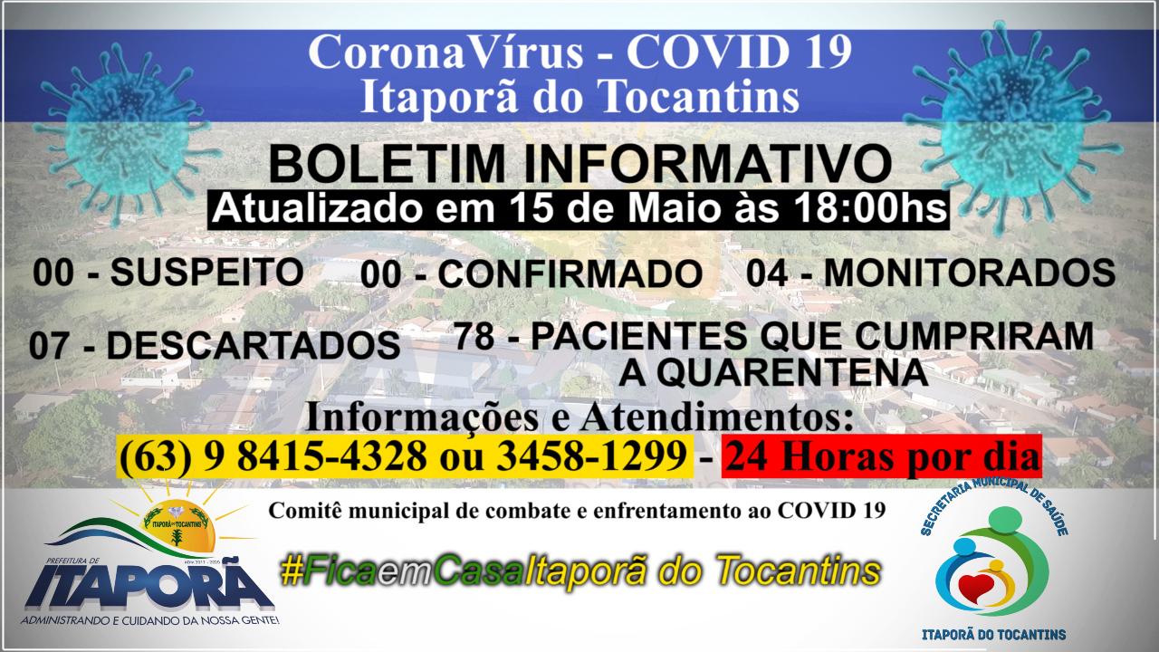BOLETIM INFORMATIVO COVID 19 ITAPORÃ DO TOCANTINS DIA 15 DE MAIO