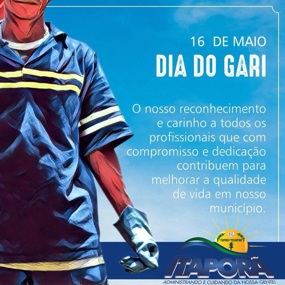 DIA 16 DE MAIO DIA DO GARI