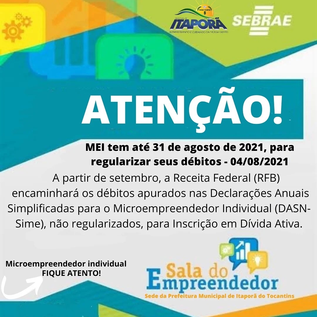 MEI TEM ATÉ 31 DE AGOSTO DE 2021, PARA REGULARIZAR SEUS DÉBITOS