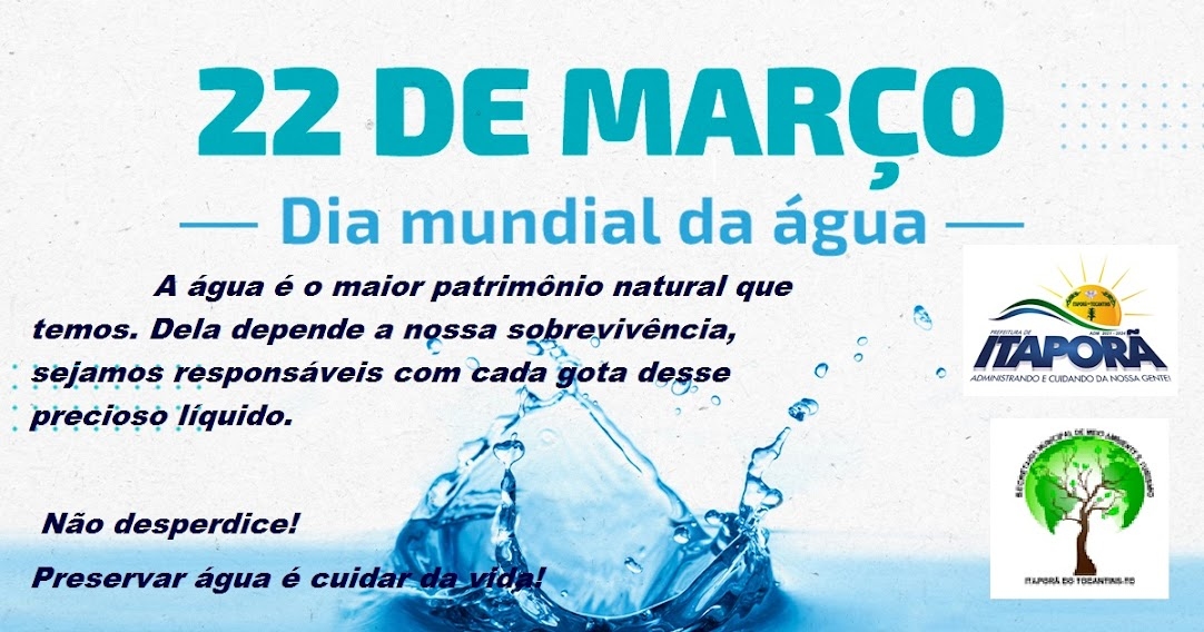 22 DE MARÇO DIA MUNDIAL DA ÁGUA
