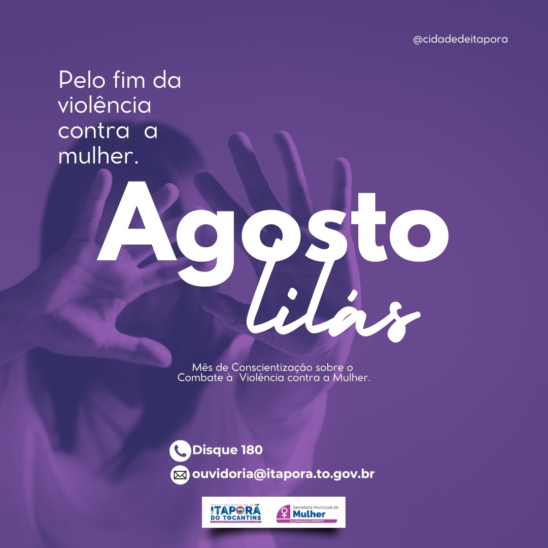 Agosto Lilás: Itaporã do Tocantins na Luta pelo Fim da Violência contra a Mulher