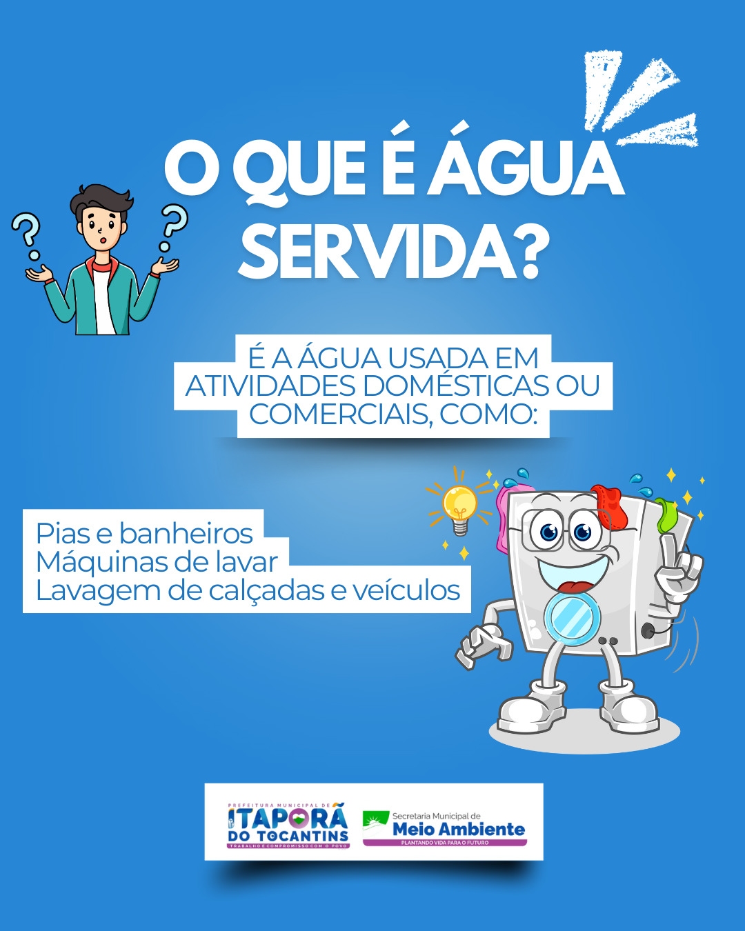 É Proibido Jogar Água Servida na Rua!