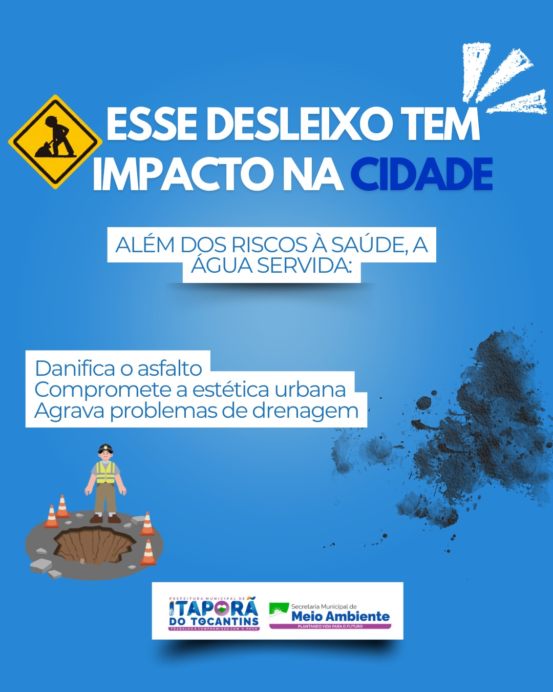 É Proibido Jogar Água Servida na Rua!