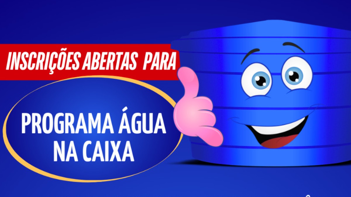 Inscrições Abertas para o Programa "Água na Caixa!"