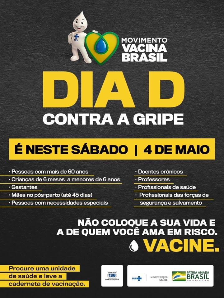 SAÚDE: “Dia D” de vacinação contra a gripe será neste sábado, dia 04 de maio SAÚDE: “Dia D” de vacinação contra a gripe será neste sábado, dia 04 de maio
