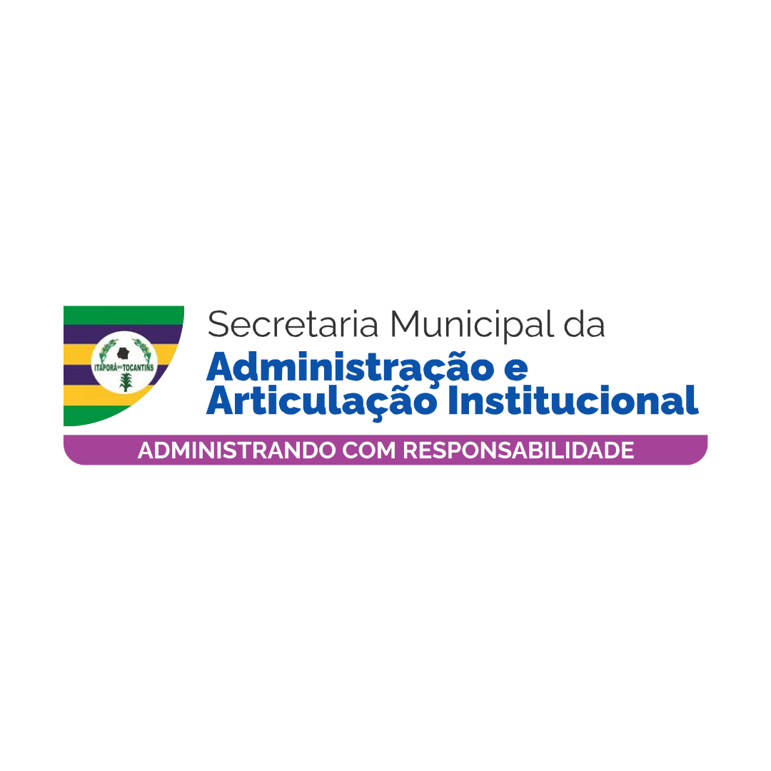 SECRETARIA MUNICIPAL DE ADMINISTRAÇÃO E ARTICULAÇÃO INSTITUCIONAL